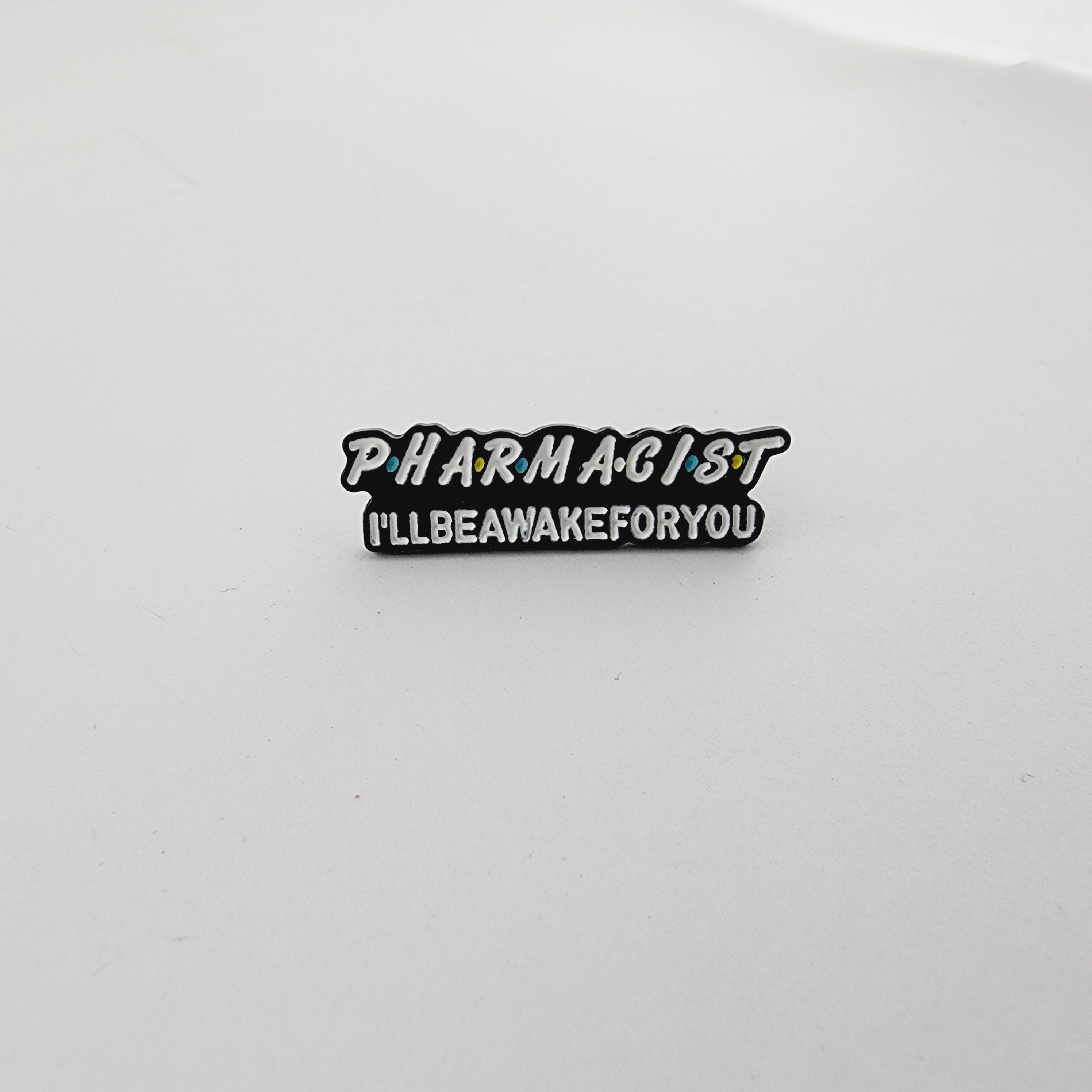 PHARMACIST WILL BE AWAKE FOR YOU