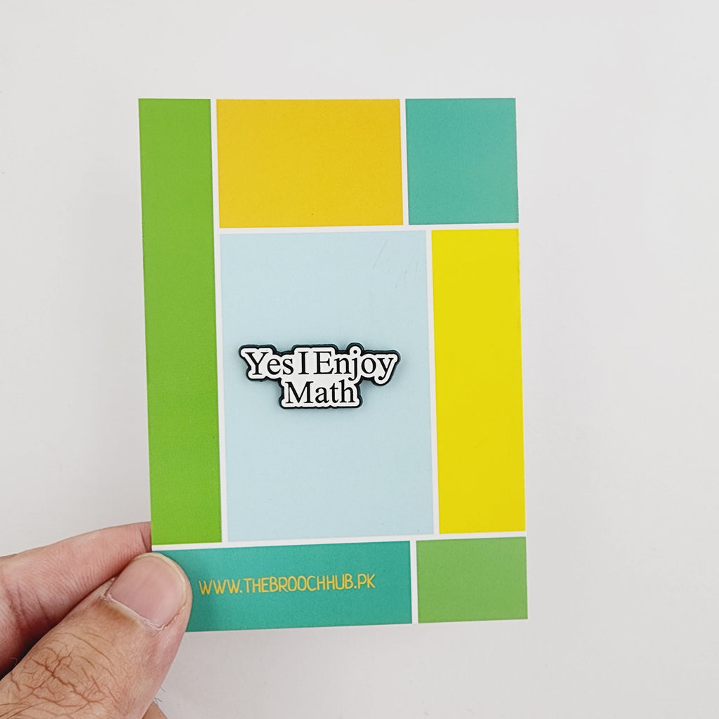 YES I ENJOY MATH! – The Brooch Hub