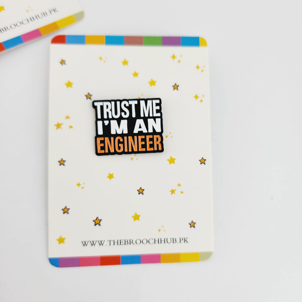 TRUST ME I'M AN ENGINEER